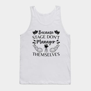 Stage Manager Tech Week Assistant Theater Stage Manager Mom Tank Top